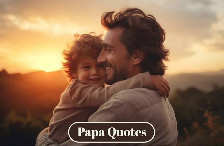 Papa Quotes